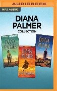 Diana Palmer Collection - Invincible, Untamed, Defender - Palmer