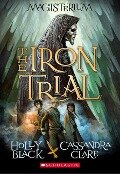 The Iron Trial (Magisterium #1) - Holly Black, Cassandra Clare