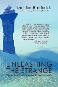 Unleashing the Strange - Damien Broderick