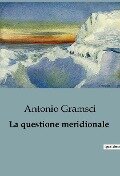 La questione meridionale - Antonio Gramsci