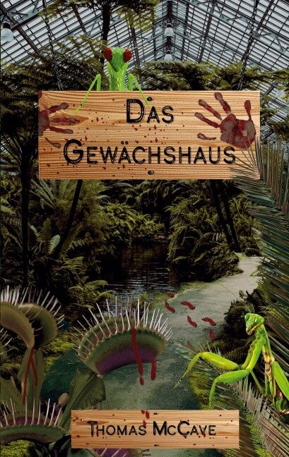 Das Gewächshaus - Thomas McCave
