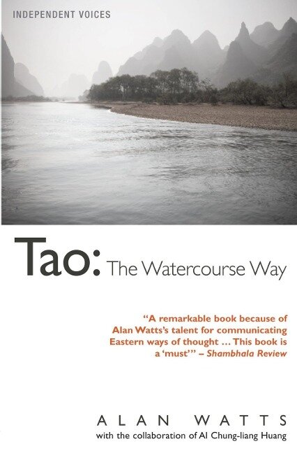 Tao: The Watercourse Way - Alan Watts
