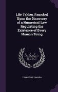 Cover-Bild zum Titel 'Life Tables, Founded Upon the Discovery of a Numerical Law Regulating the Existence of Every Human Being' von 'Thomas Rowe Edmonds'