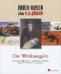 Erich Ohser alias e.o.plauen - Die Werkausgabe - Erich Ohser alias e. o. plauen