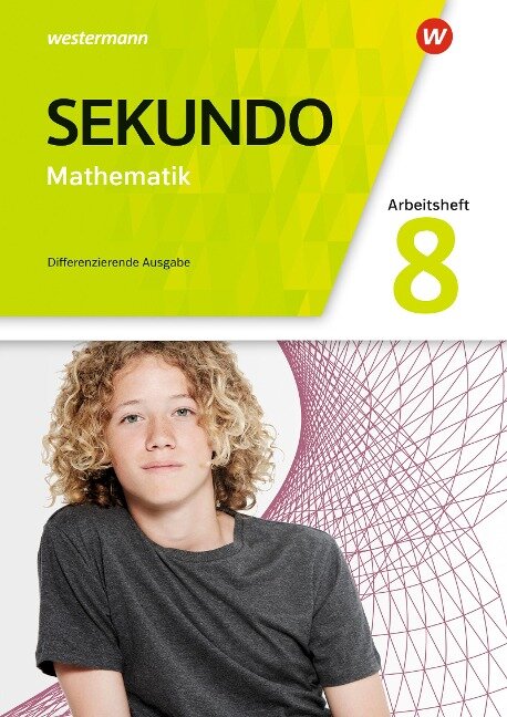 Sekundo 8. Arbeitsheft mit Lösungen. Mathematik für differenzierende Schulformen. Allgemeine Ausgabe - 
