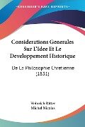 Considerations Generales Sur L'Idee Et Le Developpement Historique - Heinrich Ritter, Michel Nicolas