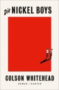 Cover-Bild zum Titel 'Die Nickel Boys' von 'Colson Whitehead'