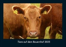 Tiere auf dem Bauernhof 2025 Fotokalender DIN A4 - Tobias Becker