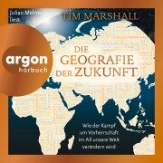 Cover-Bild zum Titel 'Die Geografie der Zukunft' von 'Tim Marshall'