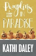 PUMPKINS IN PARADISE - Kathi Daley