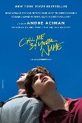 Cover-Bild zum Titel 'Call Me by Your Name. Movie Tie-In' von 'André Aciman'