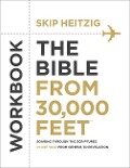 The Bible from 30,000 Feet Workbook - Skip Heitzig