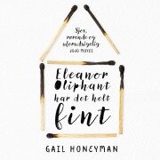 Eleanor Oliphant har det helt fint - Gail Honeyman