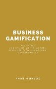 Business Gamification - Andre Sternberg