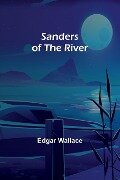 Sanders of the River - Edgar Wallace