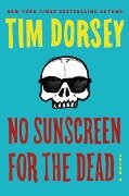 No Sunscreen for the Dead - Tim Dorsey