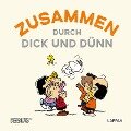 Peanuts Geschenkbuch: Zusammen durch dick und dünn - Charles M. Schulz