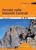 Ferrate nelle Dolomiti Centrali - Andrea Greci, Federico Rossetti