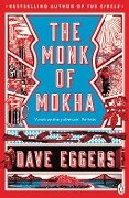 The Monk of Mokha - Dave Eggers