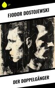 Cover-Bild zum Titel 'Der Doppelgänger' von 'Fjodor Dostojewski'