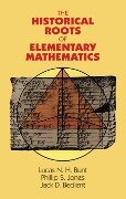 The Historical Roots of Elementary Mathematics - Lucas N. H. Bunt, Phillip S. Jones, Jack D. Bedient