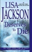 Cover-Bild zum Titel 'Deserves to Die' von 'Lisa Jackson'