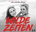 Wilde Zeiten 2.0 (Special Deluxe Edition) - Anita & Alexandra Hofmann