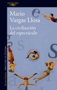 La civilización del espectáculo - Mario Vargas Llosa