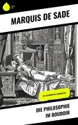 Die Philosophie im Boudoir - Marquis De Sade