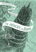 The Memory of Babel: Book Three of the Mirror Visitor Quartet - Christelle Dabos