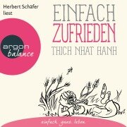 Einfach zufrieden - Basics der Achtsamkeit - Thich Nhat Hanh