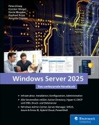 Cover-Bild zum Titel 'Windows Server 2025' von 'Peter Kloep, Karsten Weigel, Kevin Momber, Raphael Rojas, Annette Coenen'