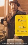 The Poetry of Pablo Neruda - Pablo Neruda