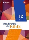 Cover-Bild zum Titel 'Standpunkte der Ethik 12. Schulbuch. Ausgabe Bayern' von 'Joachim Aulinger, Harald Münster, Eric Seuberth, Robert Meißner'