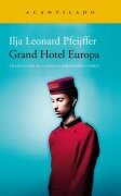 Cover-Bild zum Titel 'Grand Hotel Europa' von 'Ilja Leonard Pfeijffer'