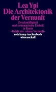 Die Architektonik der Vernunft - Lea Ypi