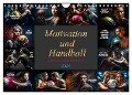 Motivation und Handball (Wandkalender 2024 DIN A4 quer), CALVENDO Monatskalender - Dirk Meutzner