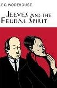 Jeeves And The Feudal Spirit - P. G. Wodehouse