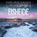 Eisheide (Katharina von Hagemann, Band 3) - Kathrin Hanke, Claudia Kröger