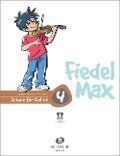 Fiedel Max - Schule für Violine 4 mit Downlaod - Andrea Holzer-Rhomberg