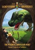 The Magical Dinosaur Hunt (Leuchtturm der Abenteuer) - Karim Pieritz