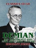 Demian: Die Geschichte von Emil Sinclairs Jugend - Hermann Hesse