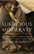 Suspicious Moderate - Anne Ashley Davenport