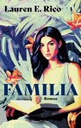 Cover-Bild zum Titel 'Familia' von 'Lauren E. Rico'