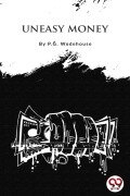 Cover-Bild zum Titel 'Uneasy Money' von 'P. G. Wodehouse'