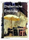 Italienische Einblicke (Tischkalender 2025 DIN A5 hoch), CALVENDO Monatskalender - Gabi Hampe