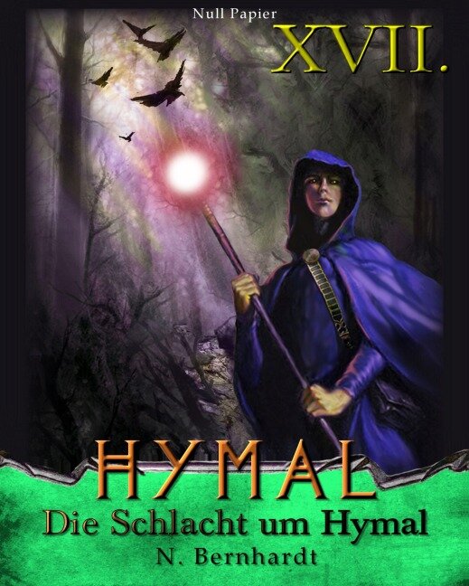 Der Hexer von Hymal, Buch XVII: Die Schlacht um Hymal - N. Bernhardt