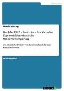 Cover-Bild zum Titel 'Das Jahr 1982 - Ende einer Ära: Vierzehn Tage sozialdemokratische Minderheitsregierung' von 'Martin Herceg'