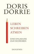 Cover-Bild zum Titel 'Leben, schreiben, atmen' von 'Doris Dörrie'