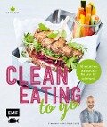 Clean Eating to go - Anton Enns, Michael Weckerle